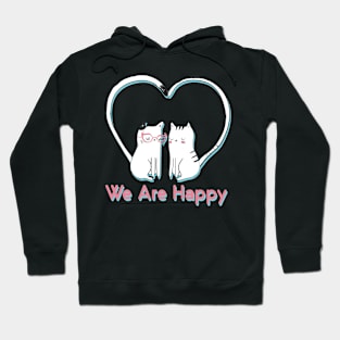 We Are Happy Hoodie